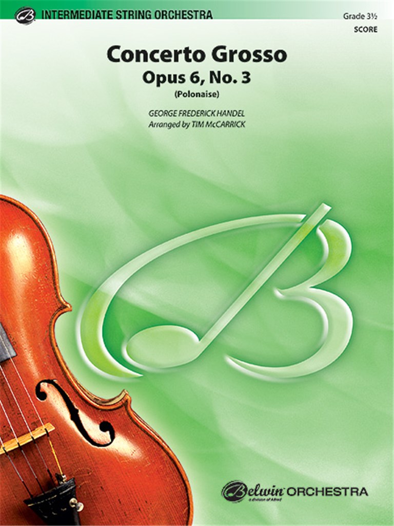 Concerto Grosso, Opus 6, No. 3 (Polonaise)